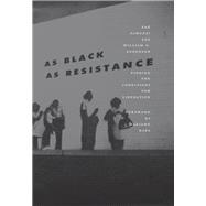 As Black As Resistance