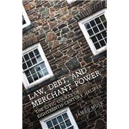 Law Debt and Merchant Power