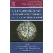 Air Pollution, Global Change and Forests in the New Millennium