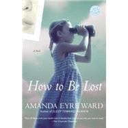 How to Be Lost A Novel