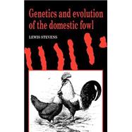 Genetics and Evolution of the Domestic Fowl