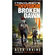 Tom Clancys The Division Broken Dawn