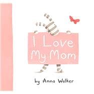 I Love My Mom