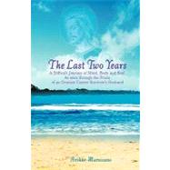 The Last Two Years: A Difficult Journey of Mind, Body and Soul As Seen Through the Prism of an Ovari