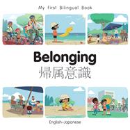 My First Bilingual Book - Belonging (English-Japanese)