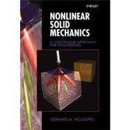 Nonlinear Solid Mechanics A Continuum Approach for Engineering