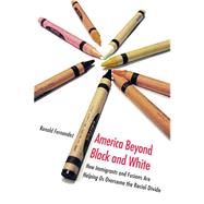 America Beyond Black and White