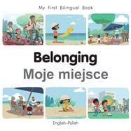 My First Bilingual Book - Belonging (English-Polish)