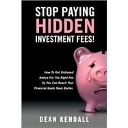 Stop Paying Hidden Investment Fees! How To Get Unbiased Advice For The Right Fee So You Can Reach Yo