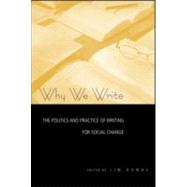 Why We Write: The Politics and Practice of Writing for Social Change