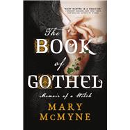 The Book of Gothel Memoir of a Witch