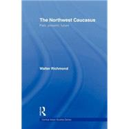 The Northwest Caucasus: Past, present, future
