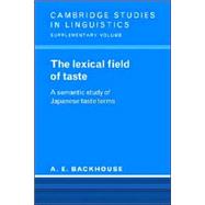 The Lexical Field of Taste: A Semantic Study of Japanese Taste Terms