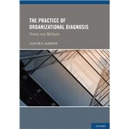 The Practice of Organizational Diagnosis Theory and Methods