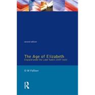 The Age of Elizabeth England Under the Later Tudors