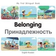 My First Bilingual Book - Belonging (English-Russian)