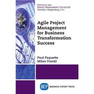Agile Project Management for Business Transformation Success