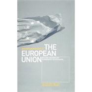 An Anthropology of the European Union Building, Imagining and Experiencing the New Europe