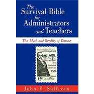 The Survival Bible for Administrators and Teachers: The Myth and Reality of Tenure
