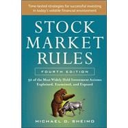 Stock Market Rules: The 50 Most Widely Held Investment Axioms Explained, Examined, and Exposed, Four