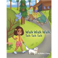 Walk Walk Walk Talk Talk Talk
