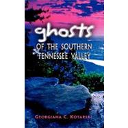 Ghosts of the Southern Tennessee Valley