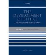The Development of Ethics A Historical and Critical StudyVolume II: From Suarez to Rousseau