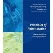 Principles of Robot Motion Theory, Algorithms, and Implementations