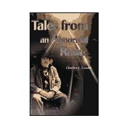 Tales from an Abnormal Reality