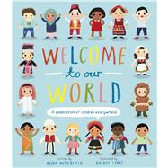 Welcome to Our World: A Celebration of Children Everywhere!