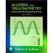 Student's Solutions Manual for Algebra and Trigonometry Enhanced with Graphing Utilities