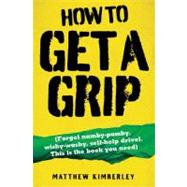 How to Get a Grip