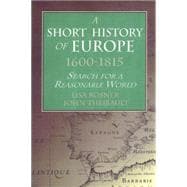 A Short History of Europe, 1600-1815: Search for a Reasonable World