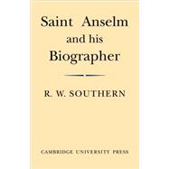 Saint Anselm and his Biographer: A Study of Monastic Life and Thought 1059c.1130