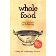 Whole Food Eating Good Food the Natural Way