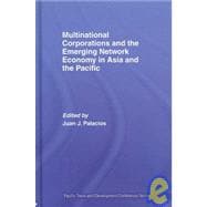 Multinational Corporations and the Emerging Network Economy in Asia and the Pacific
