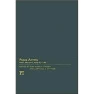 Peace Action: Past, Present, and Future