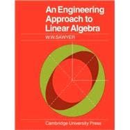 An Engineering Approach to Linear Algebra
