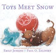 Toys Meet Snow Being the Wintertime Adventures of a Curious Stuffed Buffalo, a Sensitive Plush Sting