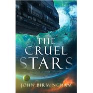 The Cruel Stars A Novel