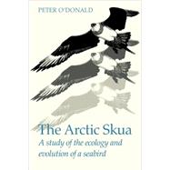 The Arctic Skua: A study of the ecology and evolution of a seabird