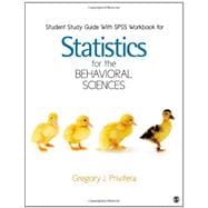 Student Study Guide With SPSS Workbook for Statistics for the Behavioral Sciences