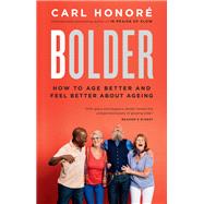 Bolder Making the Most of Our Longer Lives