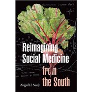 Reimagining Social Medicine from the South