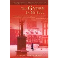 The Gypsy in My Soul: A Gripping Wartime Story of Love, Loss, Hope, and Survival