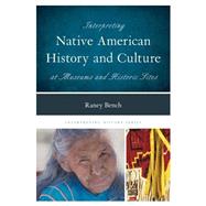 Interpreting Native American History and Culture at Museums and Historic Sites