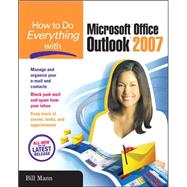 How to Do Everything with Microsoft Office Outlook 2007