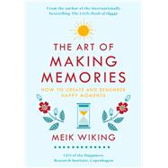 The Art of Making Memories