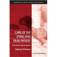 Care of the Dying and Deceased Patient A Practical Guide for Nurses
