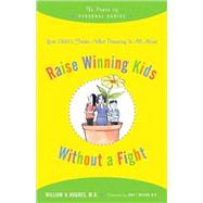 Raise Winning Kids Without a Fight: The Power of Personal Choice